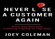 [+][PDF] TOP TREND Never Lose a Customer Again: Turn Any Sale Into Lifelong Loyalty in 100 Days  [READ] 
