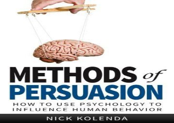 [+]The best book of the month Methods of Persuasion: How to Use Psychology to Influence Human Behavior [PDF] 