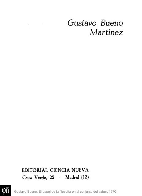 1970 - Gustavo Bueno - El papel de la Filosofia en el conjunto del saber. Ciencia Nueva. 1970