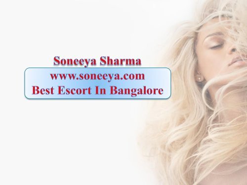 Bangalore Escort By Soneeya.com