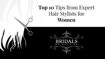 Top 10 Tips from Expert Hair Stylists for Women