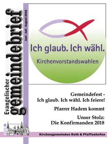 Evang.-luth. Kirchengemeinde Roth - Gemeindebrief Juni 2018 - Aug. 2018