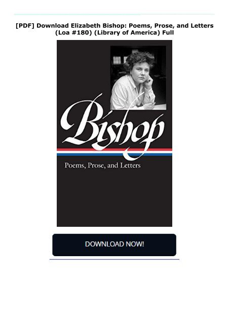 [PDF] Download Elizabeth Bishop: Poems, Prose, and Letters (Loa #180) (Library of America) Full