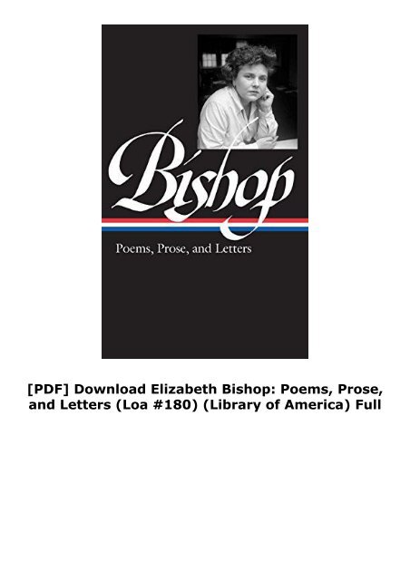 [PDF] Download Elizabeth Bishop: Poems, Prose, and Letters (Loa #180) (Library of America) Full