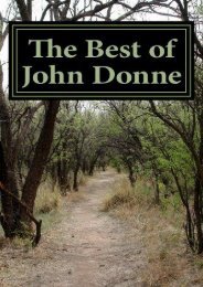 Download PDF The Best of John Donne: Featuring A Valediction Forbidding Mourning,Meditation 17 (For Whom the Bell Tolls and No Man is an Island),Holy Sonnet be my Love, and many more! (Classic Poet) Full