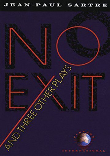 Download PDF No Exit, and Three Other Plays (Vintage International) Full