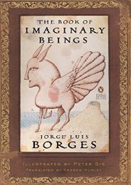 Download PDF The Book of Imaginary Beings (Classics Deluxe Edition): (penguin Classics Deluxe Edition) (Penguin Classics Deluxe Editions) Online