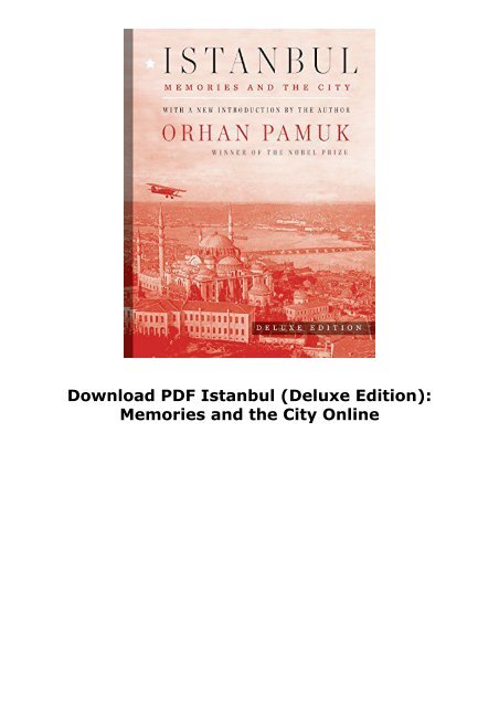 Download PDF Istanbul (Deluxe Edition): Memories and the City Online