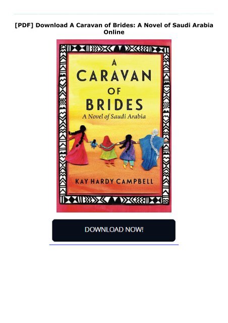 [PDF] Download A Caravan of Brides: A Novel of Saudi Arabia Online