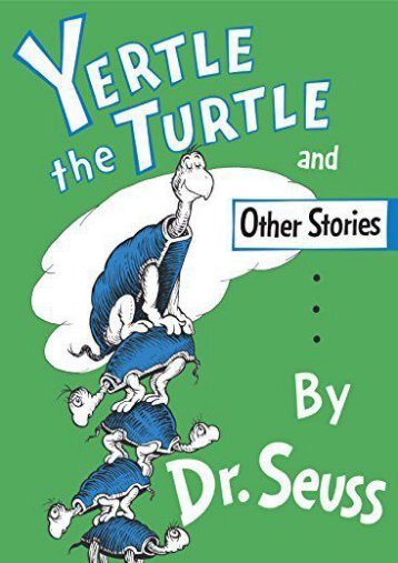 [PDF] Download "Yertle the Turtle" and Other Stories (Classic Seuss) Full