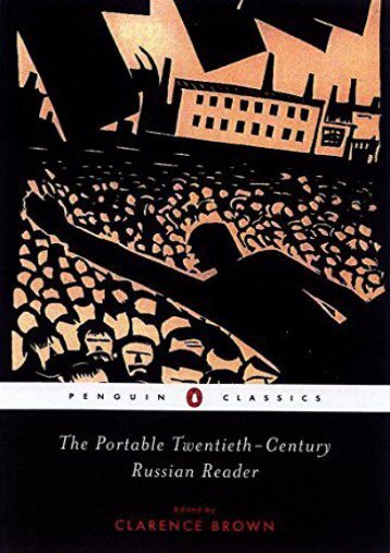 [PDF] Download The Portable Twentieth-Century Russian Reader (Penguin Classics) Online