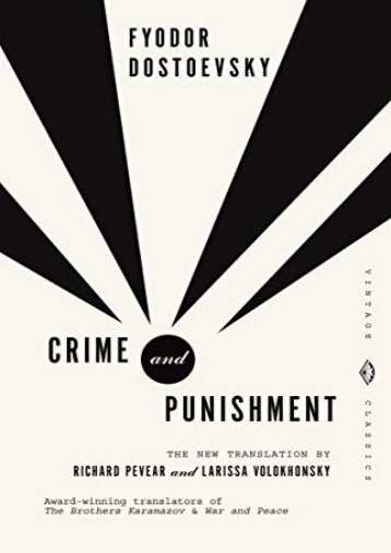 [PDF] Download Crime and Punishment: A Novel in Six Parts with Epilogue (Vintage Classics) Online