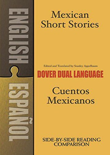 [PDF] Download Mexican Short Stories/Cuentos Mexicanos (Dover Dual Language Spanish) Full