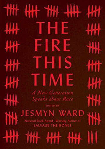 Download PDF The Fire This Time: A New Generation Speaks about Race Full