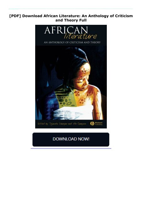 [PDF] Download African Literature: An Anthology of Criticism and Theory Full
