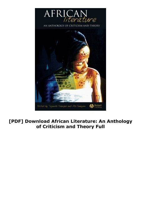 [PDF] Download African Literature: An Anthology of Criticism and Theory Full