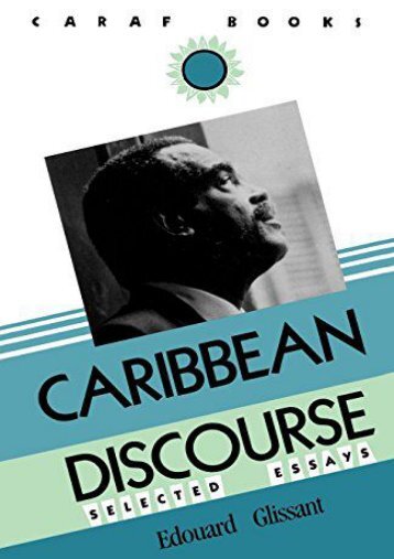 [PDF] Download Caribbean Discourse (CARAF Books: Caribbean and African Literature Translated from French) Online