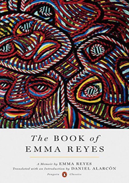 [PDF] Download The Book of Emma Reyes: A Memoir (Penguin Classics Hardcover) Full