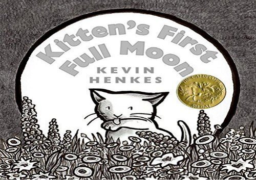 [+]The best book of the month Kitten s First Full Moon (New York Times Best Illustrated Children s Books (Awards))  [READ] 