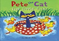[+][PDF] TOP TREND Pete the Cat: Five Little Ducks  [FULL] 