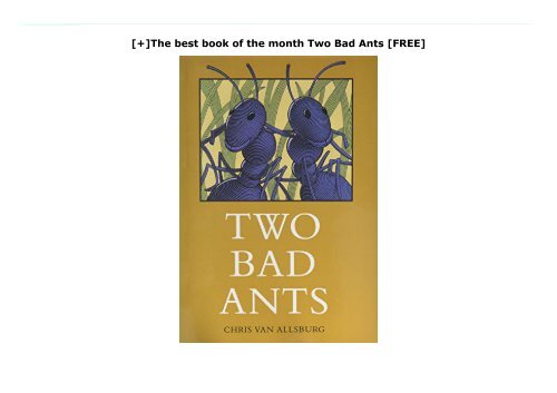 [+]The best book of the month Two Bad Ants  [FREE] 