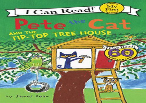 [+][PDF] TOP TREND Pete the Cat and the Tip-Top Tree House (My First I Can Read)  [READ] 