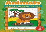 [+]The best book of the month Animals Color By Number For Kids: 50 Animals Including Farm Animals, Jungle Animals, Woodland Animals and Sea Animals (Jumbo Coloring Activity Book ... Ages 4-8, Boys and Girls, Fun Early Learning)  [FULL] 