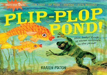 [+][PDF] TOP TREND Indestructibles: Plip-Plop Pond!  [READ] 
