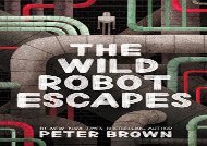 [+]The best book of the month The Wild Robot Escapes  [DOWNLOAD] 
