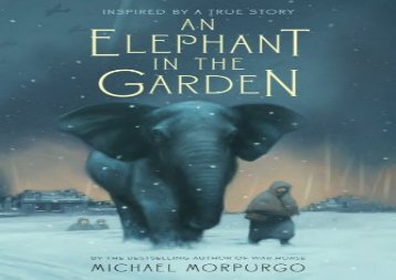 an elephant in the garden inspired by a true story an elephant in the garden inspired by a true story