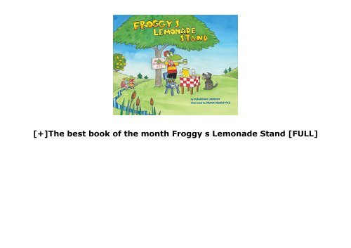[+]The best book of the month Froggy s Lemonade Stand  [FULL] 