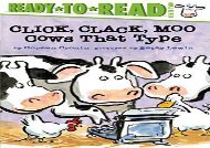 [+][PDF] TOP TREND Click, Clack, Moo: Cows That Type (Click, Clack Book)  [READ] 
