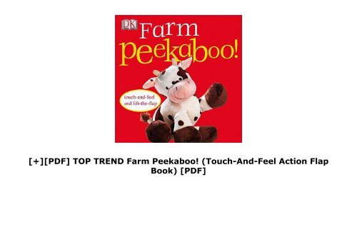 [+][PDF] TOP TREND Farm Peekaboo! (Touch-And-Feel Action Flap Book) [PDF] 