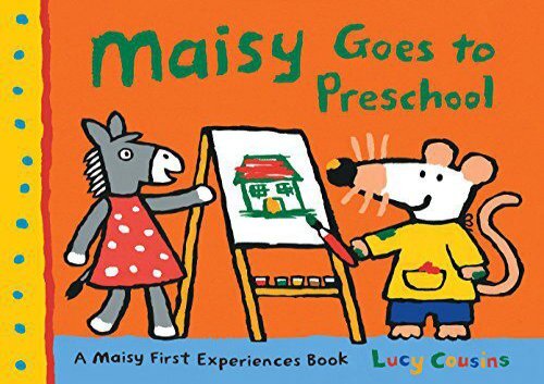 [+][PDF] TOP TREND Maisy Goes to Preschool (Maisy First Experience Books)  [DOWNLOAD] 