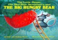 [+]The best book of the month The Little Mouse, the Red Ripe Strawberry and the Big Hungry Bear (Child s Play Library)  [READ] 