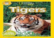 [+][PDF] TOP TREND National Geographic Kids Readers: Tigers (National Geographic Kids Readers: Level 2)  [NEWS]