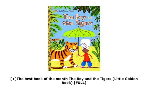 [+]The best book of the month The Boy and the Tigers (Little Golden Book)  [FULL] 