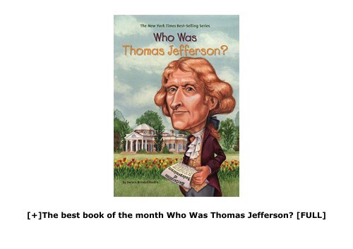 [+]The best book of the month Who Was Thomas Jefferson?  [FULL] 