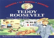 [+][PDF] TOP TREND Teddy Roosevelt: Young Rough Rider (Childhood of Famous Americans (Paperback)) [PDF] 