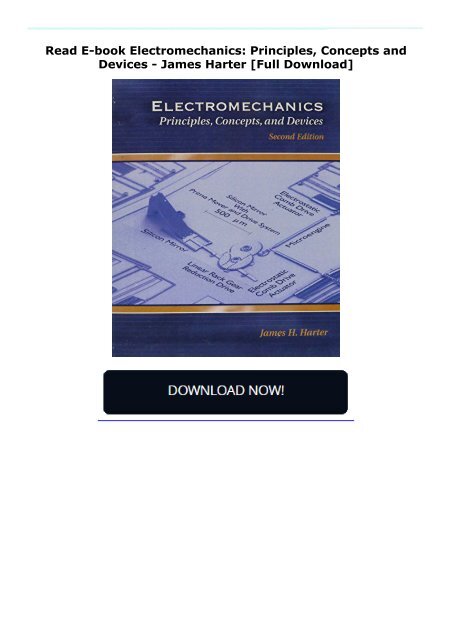Read E-book Electromechanics: Principles, Concepts and Devices - James Harter [Full Download]