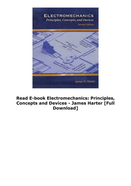 Read E-book Electromechanics: Principles, Concepts and Devices - James Harter [Full Download]