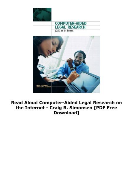 Read Aloud Computer-Aided Legal Research on the Internet - Craig B. Simonsen [PDF Free Download]