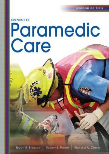 Read E-book Essentials of Paramedic Care - Bryan E. Bledsoe [Full Download]