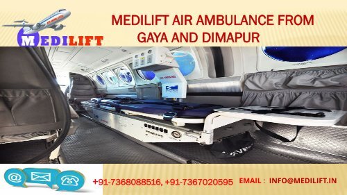 Low-Cost and Superior Medilift Air Ambulance Services in Gaya and Dimapur