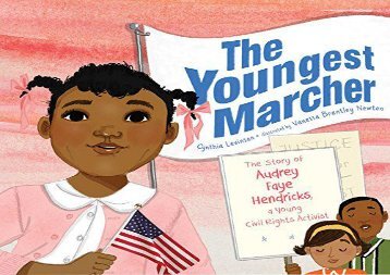 [+][PDF] TOP TREND The Youngest Marcher: The Story of Audrey Faye Hendricks, a Young Civil Rights Activist  [DOWNLOAD] 