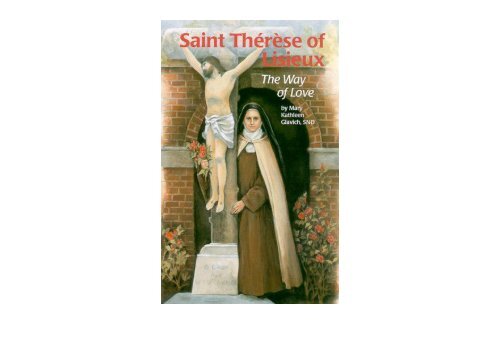 [+][PDF] TOP TREND St Therese Lisieux: The Way Love (Encounter the Saints (Paperback))  [FREE] 