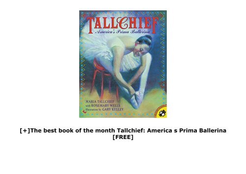 [+]The best book of the month Tallchief: America s Prima Ballerina  [FREE] 
