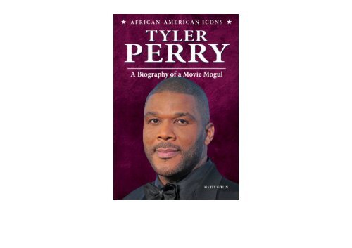 [+][PDF] TOP TREND Tyler Perry: A Biography of a Movie Mogul (African-American Icons) [PDF] 