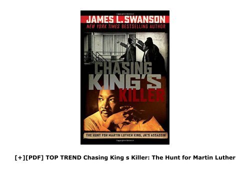 [+][PDF] TOP TREND Chasing King s Killer: The Hunt for Martin Luther King, Jr. s Assassin  [READ] 