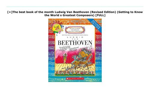 [+]The best book of the month Ludwig Van Beethoven (Revised Edition) (Getting to Know the World s Greatest Composers)  [FULL] 